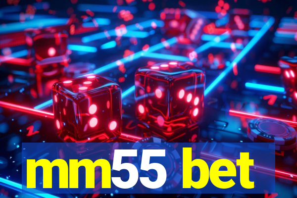 mm55 bet